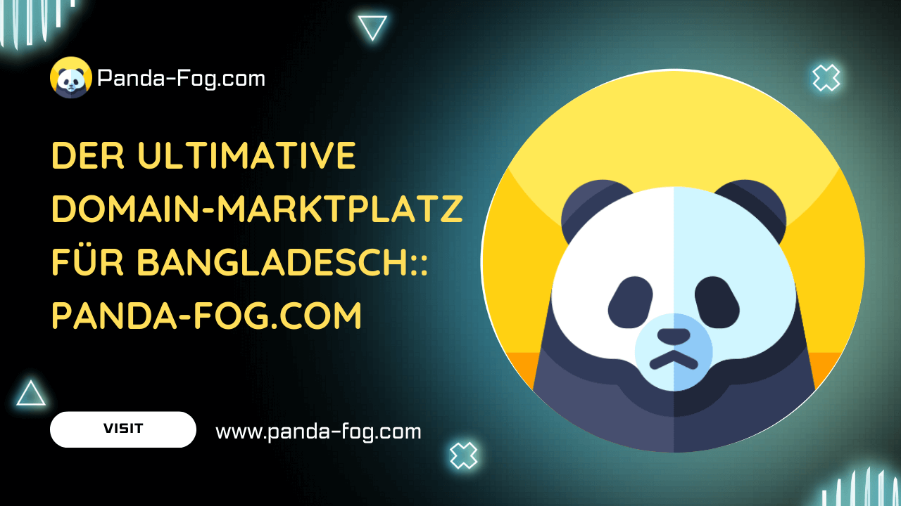 Der ultimative Domain-Marktplatz für Bangladesch: Panda-Fog.com