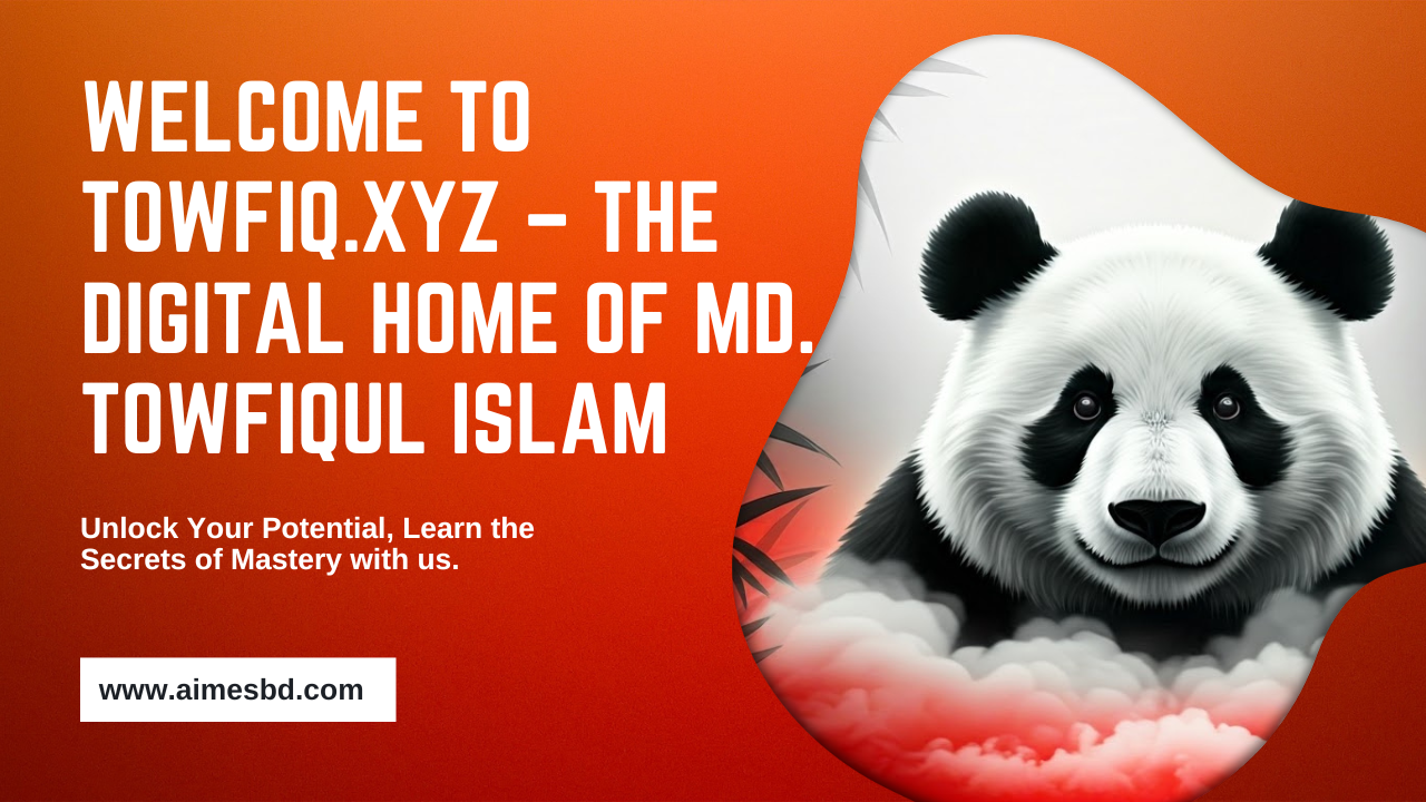 Welcome to Towfiq.xyz – The Digital Home of Md. Towfiqul Islam