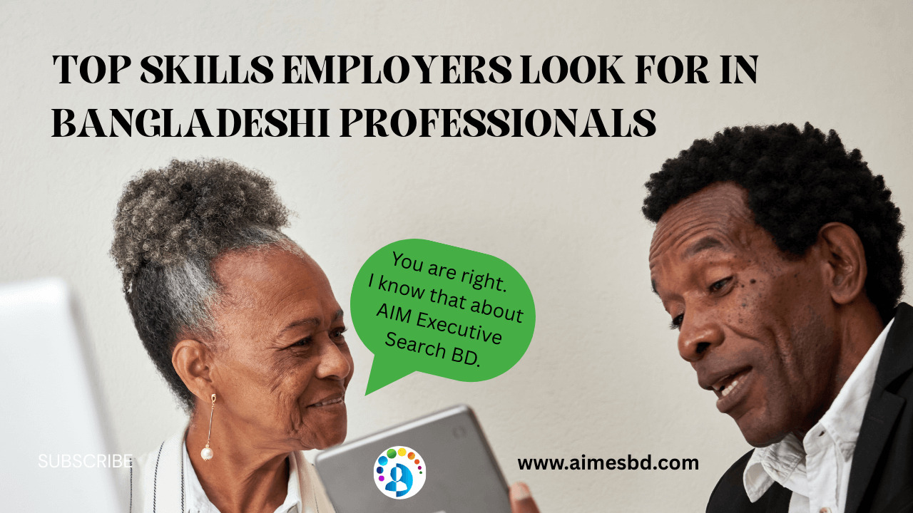 Top Skills Employers Look for in Bangladeshi Professionals