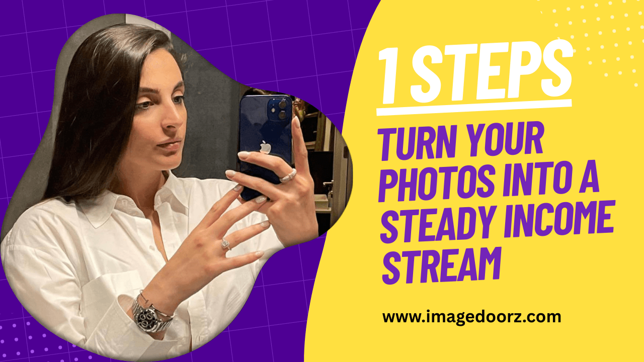 Turn Your Photos into a Steady Income Stream