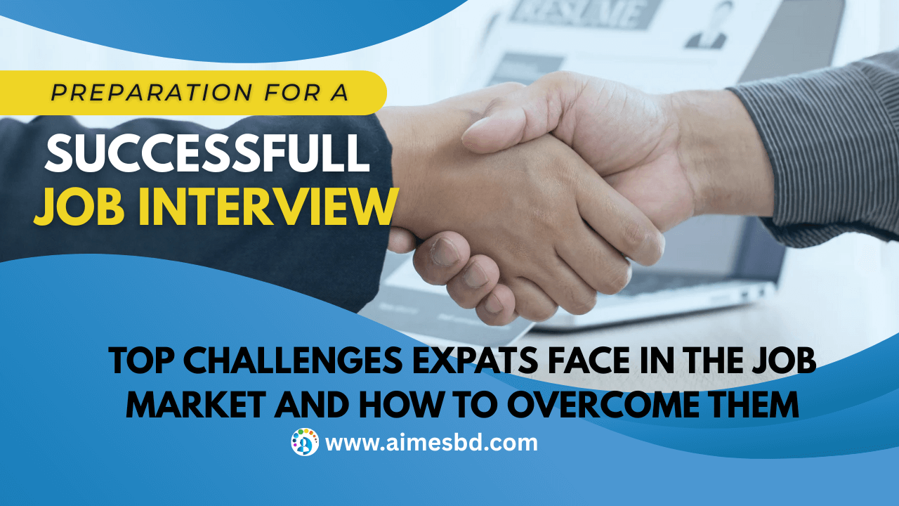 Top Challenges Expats Face in the Job Market and How to Overcome Them