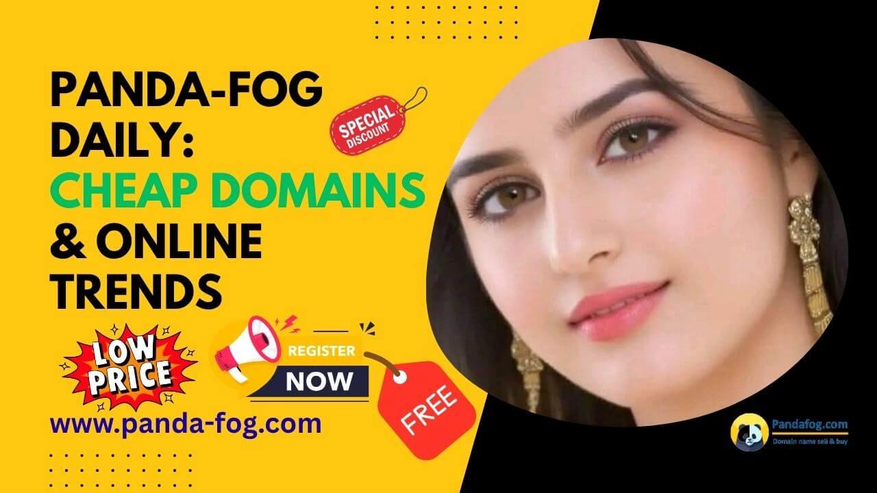 Panda-Fog Spotlight: Viral News & Budget Domains