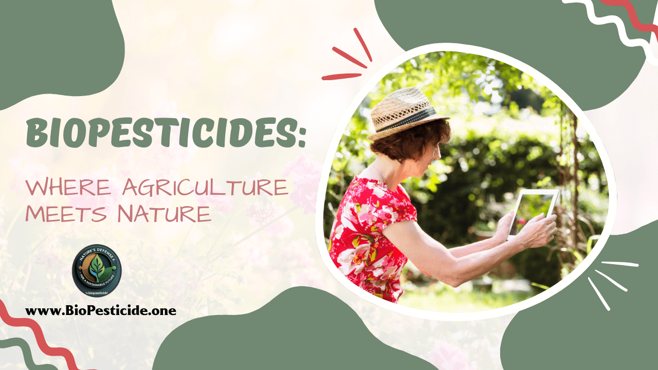 Biopesticides: The Smart Choice for Sustainable Agriculture